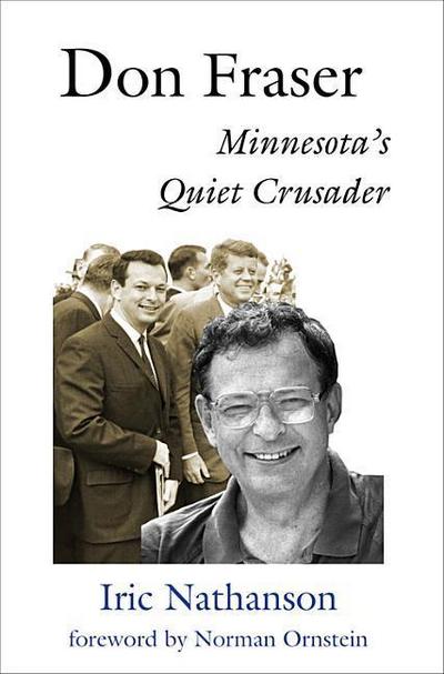 Don Fraser: Minnesota’s Quiet Crusader