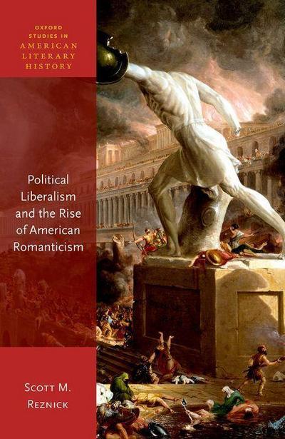 Political Liberalism and the Rise of American Romanticism