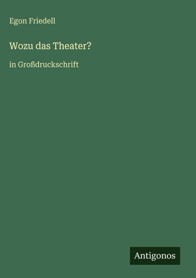 Wozu das Theater?