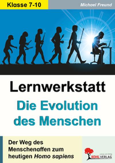 Lernwerkstatt Die Evolution des Menschen