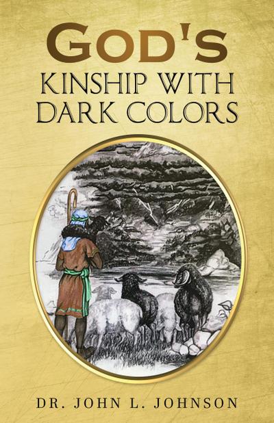 God’s Kinship With Dark Colors
