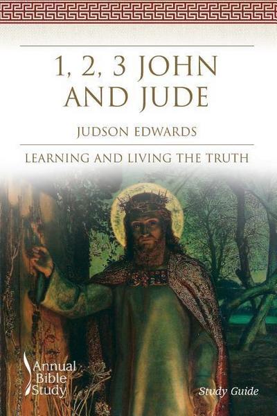 1, 2, 3 John and Jude Annual Bible Study (Study Guide)
