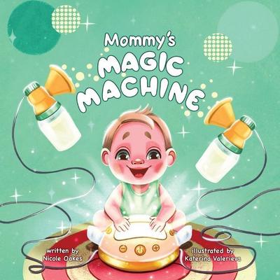 Mommy’s Magic Machine