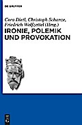 Ironie, Polemik und Provokation