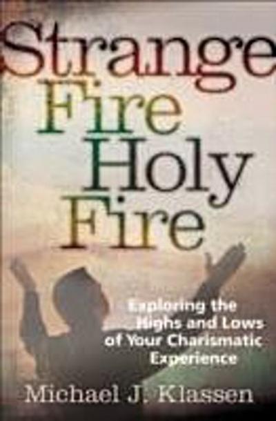 Strange Fire, Holy Fire