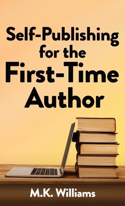 Self-Publishing for the First-Time Author