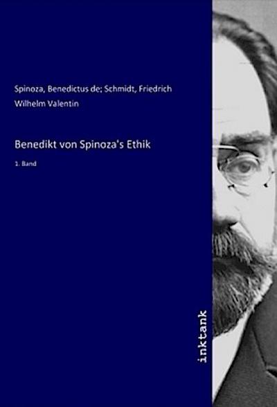 Benedikt von Spinoza’s Ethik