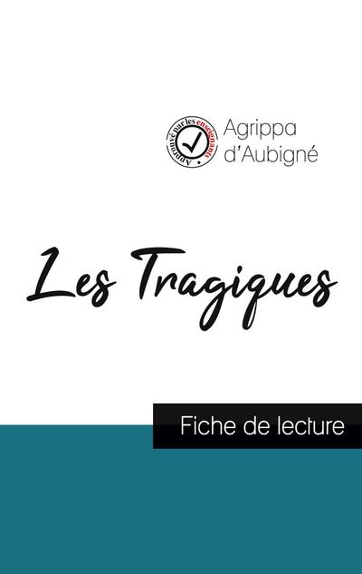 Les Tragiques d’Agrippa d’Aubigné (fiche de lecture et analyse complète de l’oeuvre)