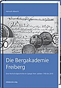 Die Bergakademie Freiberg