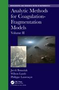 Analytic Methods for Coagulation-Fragmentation Models, Volume II