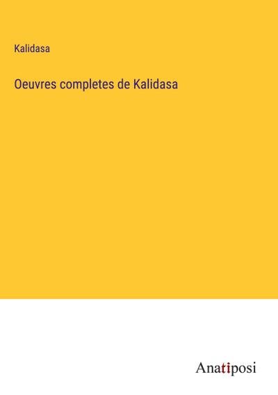 Oeuvres completes de Kalidasa