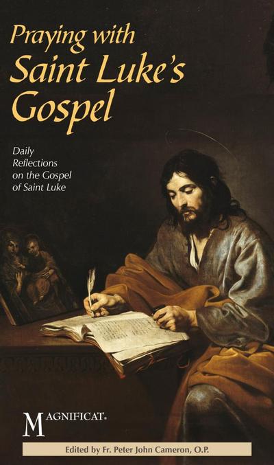 Praying with Saint Luke’s Gospel