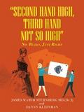 “Second  Hand  High,  Third Hand Not so High”