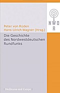 Die Geschichte des Nordwestdeutschen Rundfunks