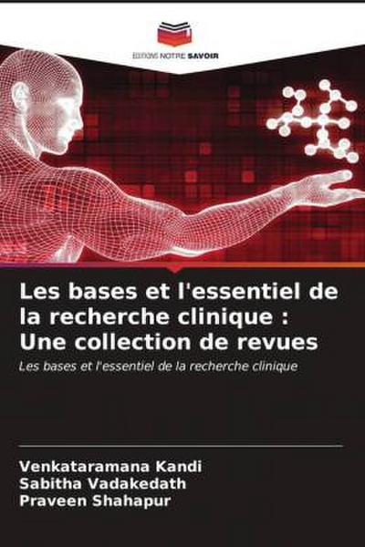 Les bases et l’essentiel de la recherche clinique : Une collection de revues