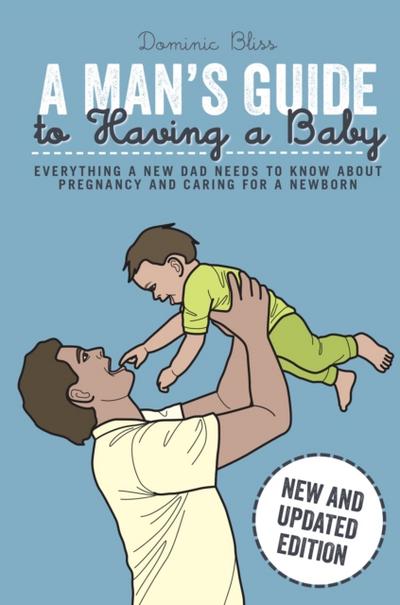 A Man’s Guide to Having a Baby