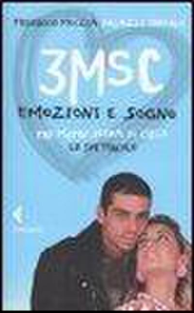 3MSC. Emozioni e sogno. Tre metri sopra il cielo. Lo spettacolo