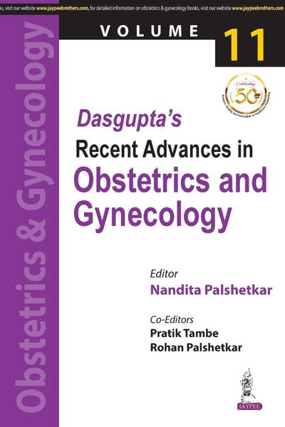 DASGUPTA’S RECENT ADVANCES IN OBSTETRICS AND GYNECOLOGY (VOLUME 11)