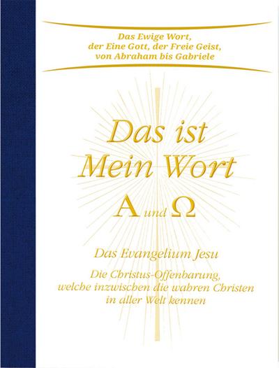 Das ist Mein Wort. Alpha und Omega - Das Evangelium Jesu, m. Audio-CD