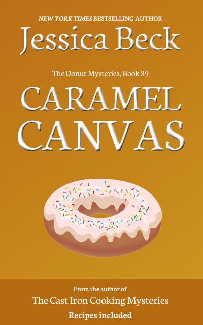 Caramel Canvas (The Donut Mysteries, #39)
