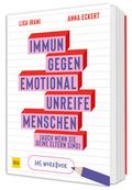 Immun gegen emotional unreifen Menschen (auch wenn