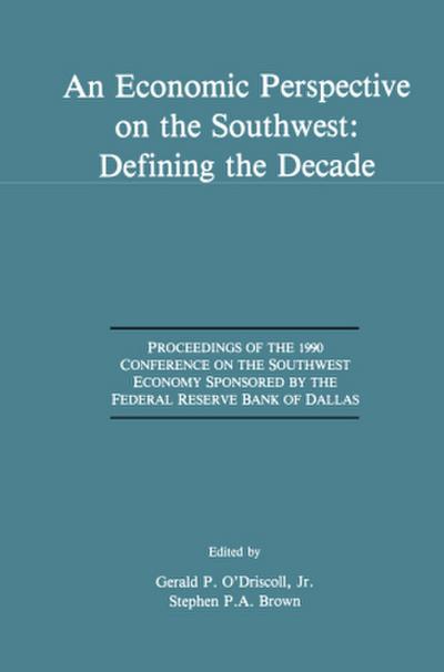 An Economic Perspective on the Southwest: Defining the Decade