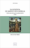 La leyenda de Isabel primera de Castilla