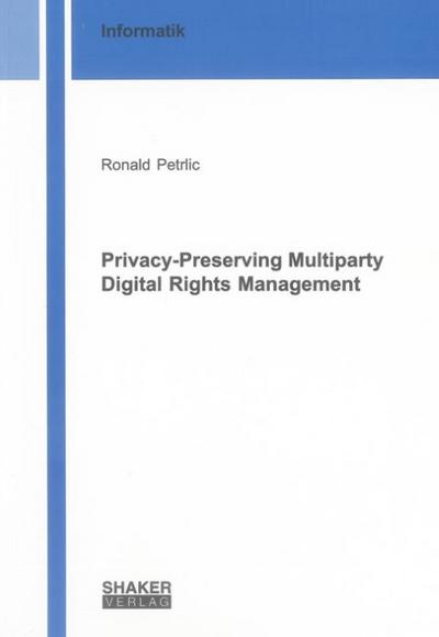 Privacy-Preserving Multiparty Digital Rights Management