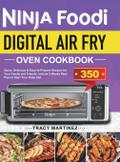 Ninja Foodi Digital Air Fry Oven Cookbook