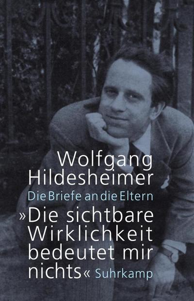 »Die sichtbare Wirklichkeit bedeutet mir nichts«, 2 Teile