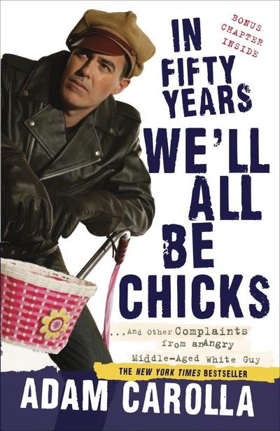 In Fifty Years We’ll All Be Chicks