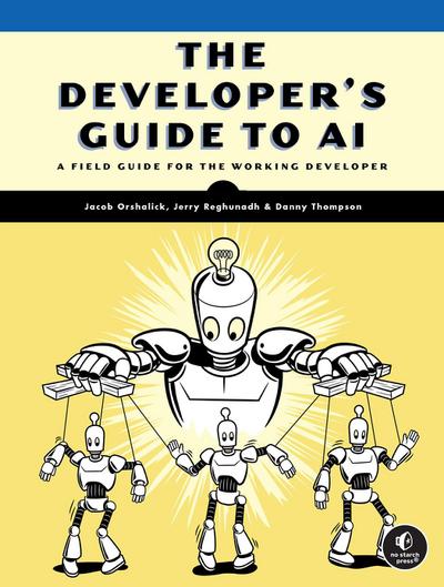 The Developer’s Guide to AI