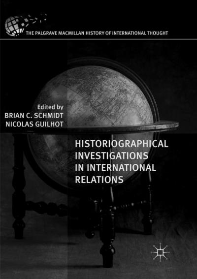 Historiographical Investigations in International Relations