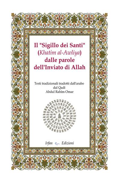 Il ’sigillo dei santi’ (Khatim al-Awliya) dalle parole dell’inviato di Allah