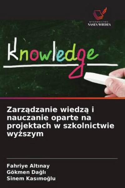 Zarz¿dzanie wiedz¿ i nauczanie oparte na projektach w szkolnictwie wy¿szym
