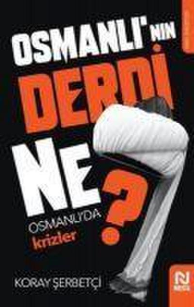Osmanlinin Derdi Ne