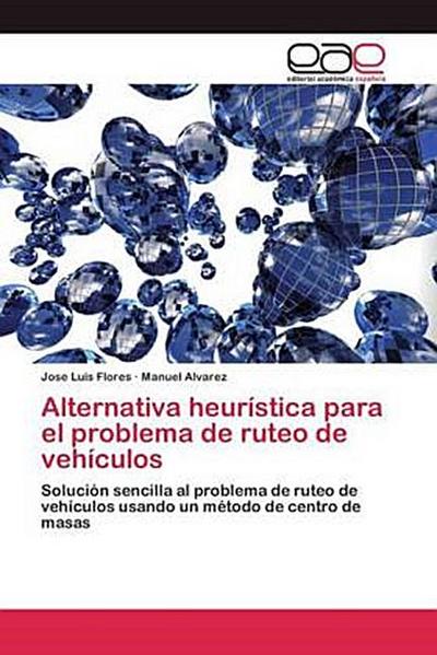 Alternativa heurística para el problema de ruteo de vehículos
