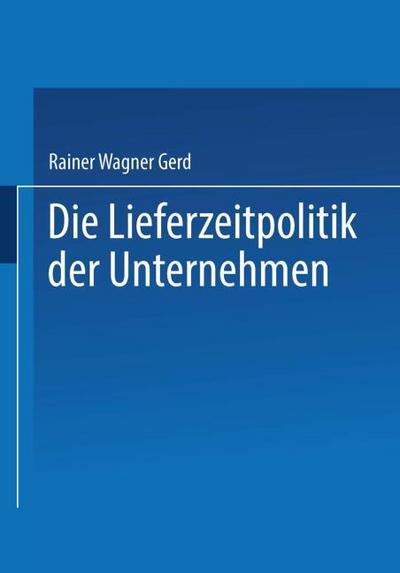 Die Lieferzeitpolitik der Unternehmen