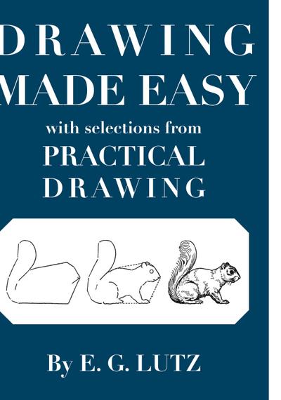 Drawing Made Easy with Selections from Practical Drawing