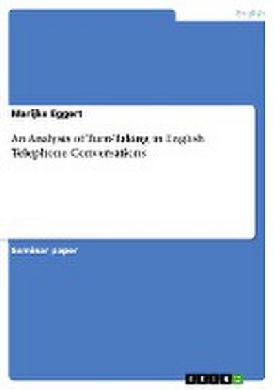 An Analysis of Turn-Taking in English Telephone Conversations