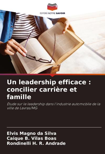 Un leadership efficace : concilier carrière et famille
