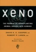 Xeno: The Promise of Transplanting Animal Organs i