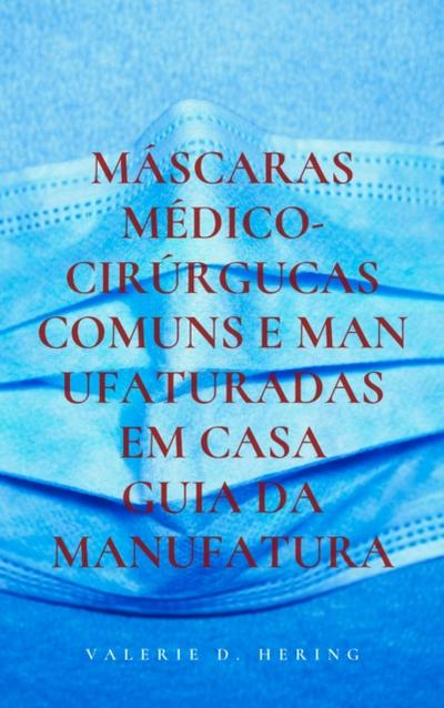 Mascaras Medico-Cirurgucas Comuns e Manufaturadas em Casa