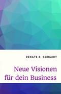 Neue Visionen für dein Business