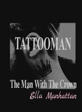 The Man With The Crown Tattoo (Tattooman, #1.2)