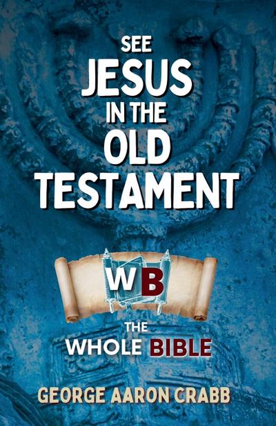 See Jesus in the Old Testament