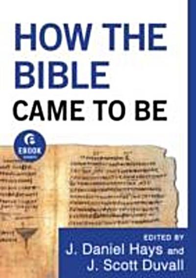 How the Bible Came to Be (Ebook Shorts)
