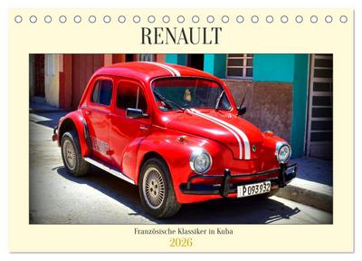RENAULT - Französische Klassiker in Kuba (Tischkalender 2026 DIN A5 quer), CALVENDO Monatskalender