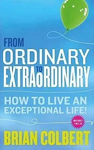 From Ordinary to Extraordinary