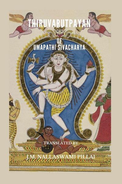 Pillai, J: Thiruvarutpayan of Umapathi Sivacharya